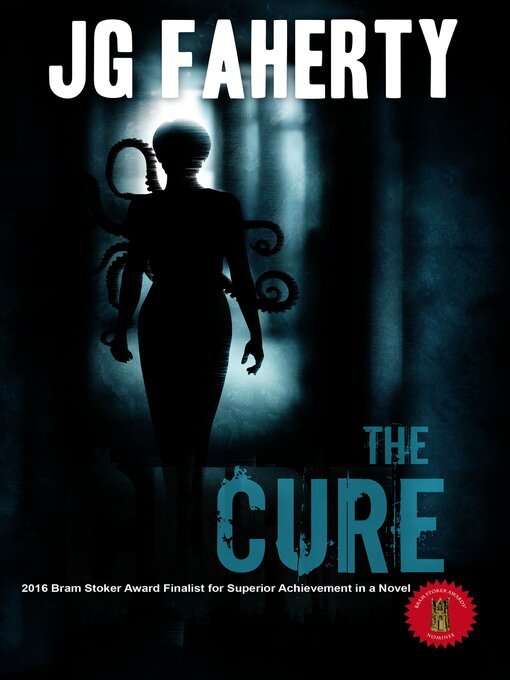 Title details for The Cure by JG Faherty - Available